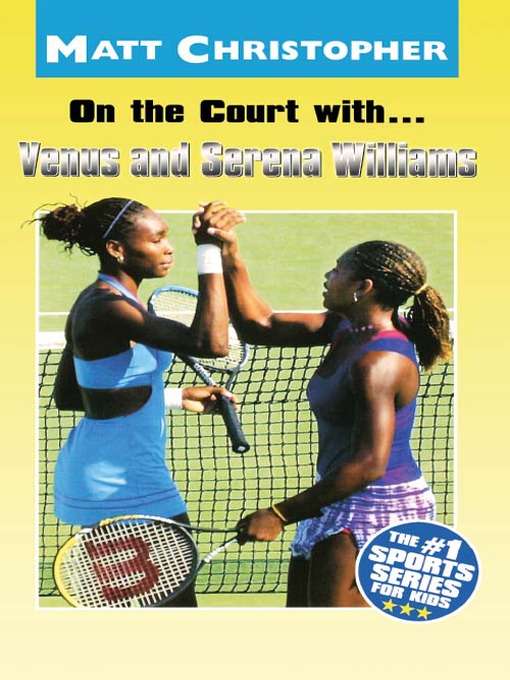 Title details for Venus and Serena Williams by Matt Christopher - Wait list